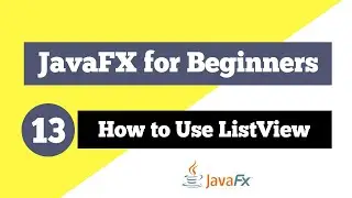 JavaFX Tutorial for Beginners 13 - How to use ListView in JavaFX