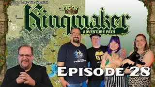 KingMaker Live EP 28