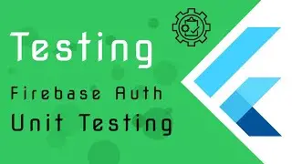 Flutter Testing [4] - Firebase Auth App - Unit Testing