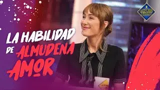 La curiosa habilidad de Almudena Amor que no conocías - El Hormiguero