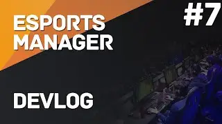 eSports Manager [DEVLOG #7] - Global Redesign