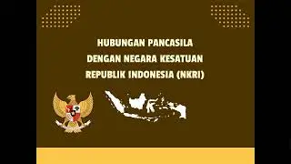 Hubungan Pancasila dengan Negara Kesatuan Republik Indonesia