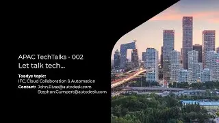 002 - APAC TechTalks - Lets Talk all things tech in design to fabrication