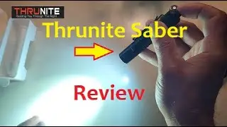 THRUNITE Saber EDC Flashlight Review (BEST ONE EVER!)