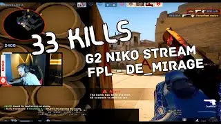 G2 NiKo Stream   FPL   de mirage