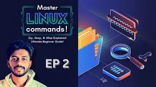 EP 2: Advanced Bash Scripting | Zip & Concatenate Files, Shell Types & Aliases