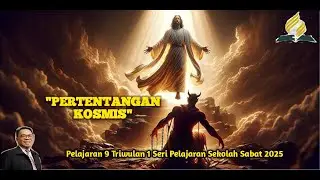 PERTENTANGAN KOSMIS|Seri Pelajaran Sekolah Sabat 2025|Triwulan 1|-SR samros_