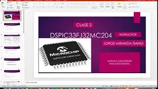 CLASE 2 dsPIC33FJ CONFIGURACION DEL PERIFERICO ADC DE 12 BITS