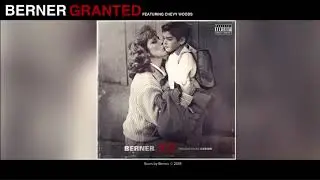 Berner - Granted feat. Chevy Woods (Audio) | 11/11