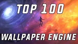 Top 100 Wallpapers For Wallpaper Engine 2019