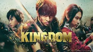Kingdom (2019) - Japanese Movie Review