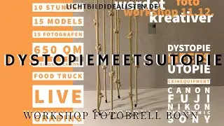 Dystopie meets Utopie - Workshop Bonn FotoBrell