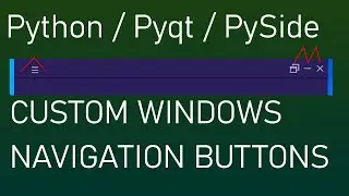 #3 Python Custom Title Bar Navigation Buttons  QT Designer, Pyqt5, Pyside2 | Modern Flat GUI
