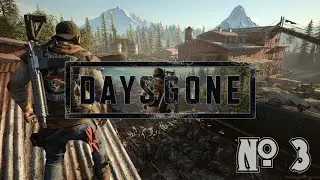 Прохождение ЖИЗНЬ ПОСЛЕ ► Days Gone / Максимальная сложность # 3