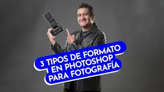3 Tipos de formato en photoshop para fotografía (Tipos de Archivo)