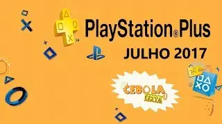 Playstation Plus Julho 2017| PS4 | PS3 | PS VITA