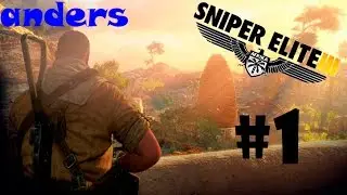 Sniper Elite 3 #1- Первые впечатления