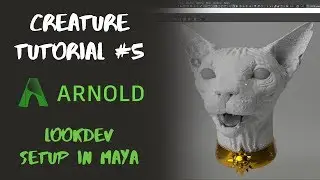 Creature Tutorial: Pt 5 - Arnold Lookdev Setup in Maya