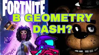 FORTNITE И FIFE NIGHTS AT FREDDYS.В GEOMETRY DASH?