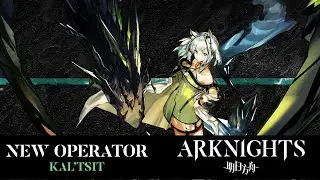 Kal'tsit | New 6☆ Medic Operator | Arknights CN