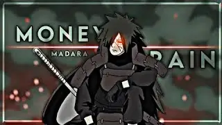 Money rain -Madara Badass edit