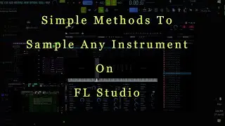 FL Studio 20's SECRET Sampling Method You Never Knew Existed