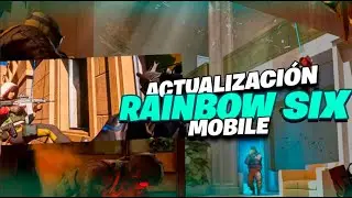NUEVA ACTUALIZACION DE RAINBOW SIX MOBILE | DESCARGA E INSTALA YA | SOLUCION A ERRORES