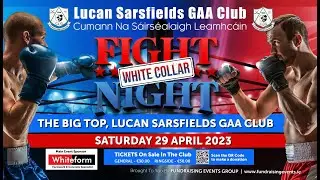 Lucan Sarsfields GAA Club | White Collar Fight Night 2