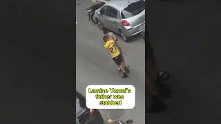 Lamine Yamal’s dad was stabbed in a parking lot and has been hospitalized.