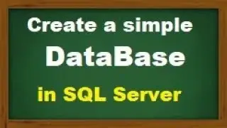 Create Simple Database in SQL Server