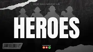 Deejay Jean & Imaginary Girl - HEROES (OFICIAL VIDEO LYRICS)
