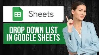 How to Make a Drop Down Menu in Google Sheets (FULL Guide)