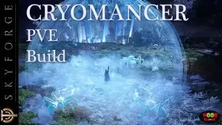 SKYFORGE: Guia e Build PVE para Cryomancer