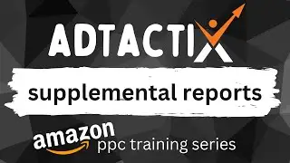 AdTactix Importing Supplemental Reports -  The Ultimate Amazon FBA Keyword Planning and PPC Tool