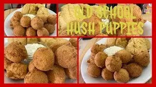 YOU CANT HAVE A SUMMERTIME FRIDAY NIGHT FISH FRY WITHOUT THESE ON THE SIDE/OLD SCHOOL HUSH PUPPIES