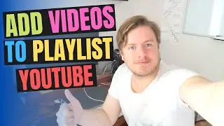 How to Add Video in YouTube Playlist 2020