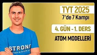 🎯ATOM MODELLERİ | 4.Günün Dersi | 34 Günde TYT Kimya Kampı | 2025