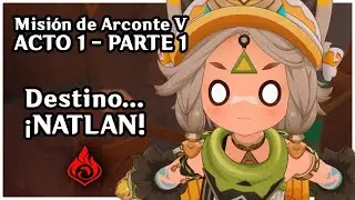 Destino... NATLAN 🔥 Misión de ARCONTE V - Acto 1 - Parte 1