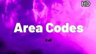 Kali - Area Codes (lyrics)HD