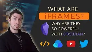 What Are iframes? And Why Are They So Powerful With Obsidian?