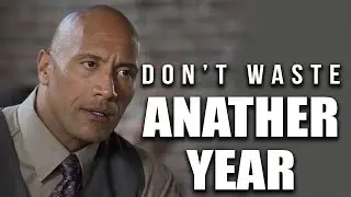 DON'T WASTE ANATHER YEAR