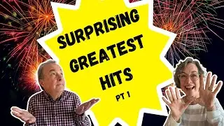 Our Surprising Greatest Hits! Part 1