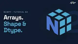 Numpy Tutorial #2 | Arrays Eigenschaften