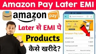 Amazon Pay Later EMI Kaise Kare | Amazon Pay Later Se EMI Par Phone Kaise Le | Amazon Pay Later EMI