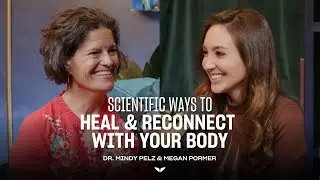 Ep #45 | Dr. Mindy Pelz on Embracing Womanhood and Reconnecting With Your Body | Megan Pormer