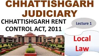 Chhattisgarh Rent Control Act, 2011 | Local Law | Lecture-1 | IMP MCQ | Chhattisgarh Judiciary |