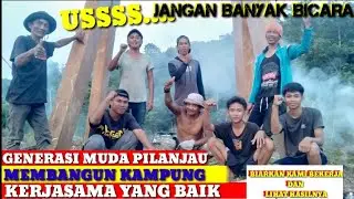 persiapan MENYAMBUT TAMU ISTIMEWA bergotong royong bersama pemuda pilanjau