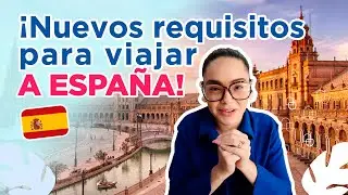 🟢 Nuevos REQUISITOS para VIAJAR a ESPAÑA 🇪🇸 este 2023