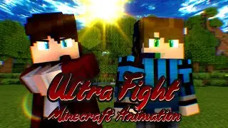 Ultra Fight. | Minecraft Animation