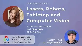 Robots, Lasers, Tabletop and Computer Vision with Jeri Ellsworth - OpenCV Live Ep. 31 - 10/28/21